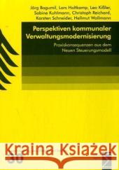 Perspektiven kommunaler Verwaltungsmodernisierung : Praxiskonsequenzen aus dem Neuen Steuerungsmodell Bogumil, Jörg Holtkamp, Lars Kißler, Leo 9783836072304 Edition Sigma - książka