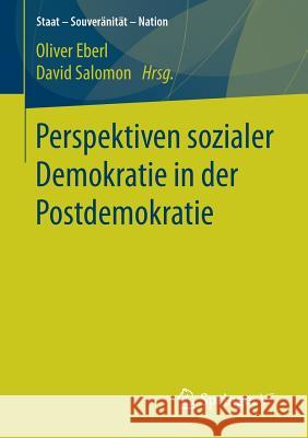 Perspektiven Sozialer Demokratie in Der Postdemokratie Eberl, Oliver 9783658027230 Springer - książka