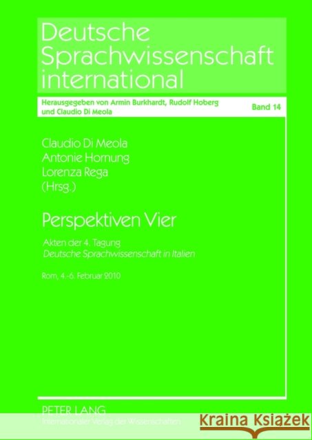 Perspektiven Vier: Akten Der 4. Tagung Deutsche Sprachwissenschaft in Italien- Rom, 4.-6. Februar 2010 Di Meola, Claudio 9783631616512 Lang, Peter, Gmbh, Internationaler Verlag Der - książka