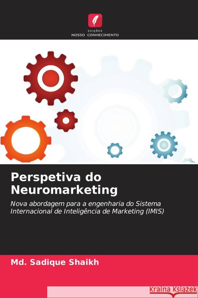 Perspetiva do Neuromarketing Shaikh, Md. Sadique 9786208590475 Edições Nosso Conhecimento - książka