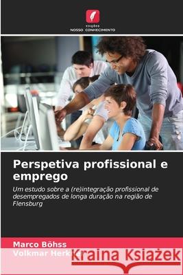 Perspetiva profissional e emprego Böhss, Marco, Herkner, Volkmar 9786208992989 Edições Nosso Conhecimento - książka