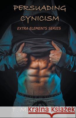 Persuading Cynicism T M Kuefler   9798215896594 T. M. Kuefler - książka