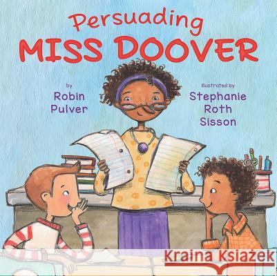Persuading Miss Doover Robin Pulver Stephanie Roth Sisson 9780823434268 Holiday House - książka