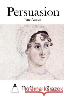 Persuasion Jane Austen The Perfect Library 9781511413053 Createspace - książka