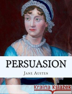 Persuasion Jane Austen Andrea Gouveia 9781534664012 Createspace Independent Publishing Platform - książka