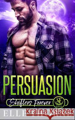 Persuasion Elle Thorne 9781535339797 Createspace Independent Publishing Platform - książka