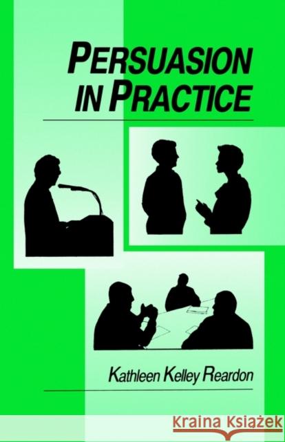 Persuasion in Practice Kathleen Kelley Reardon 9780803933170 Sage Publications - książka