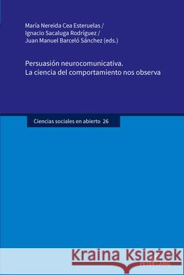Persuasión neurocomunicativa. La ciencia del comportamiento nos observa  9783631916124 Peter Lang - książka