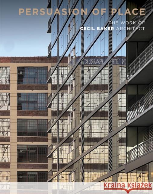 Persuasion of Place: The Work of Cecil Baker Architect Cheryl Weber 9781964490083 Oscar Riera Ojeda Publishers - książka