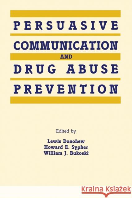 Persuasive Communication and Drug Abuse Prevention  9780415516242 Routledge - książka