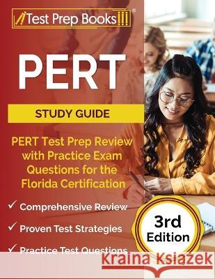 PERT Study Guide: PERT Test Prep Review with Practice Exam Questions for the Florida Certification [3rd Edition] Joshua Rueda 9781637754009 Test Prep Books - książka