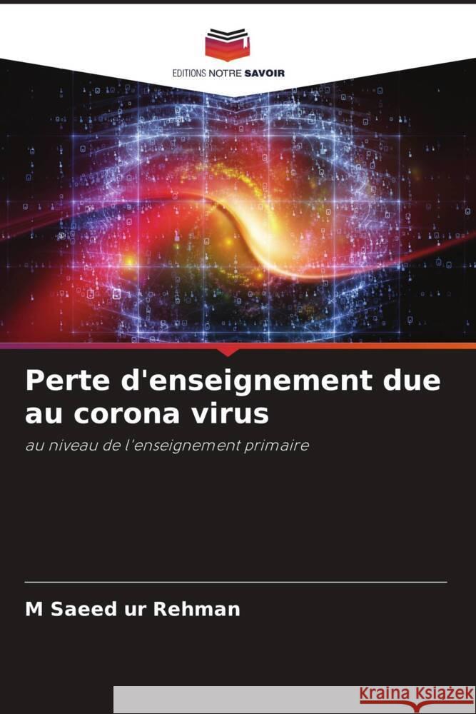 Perte d'enseignement due au corona virus ur Rehman, M Saeed 9786206483151 Editions Notre Savoir - książka