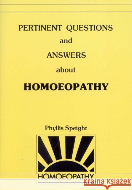Pertinent Questions And Answers About Homoeopathy Phyllis Speight 9780091934835 Ebury Publishing - książka