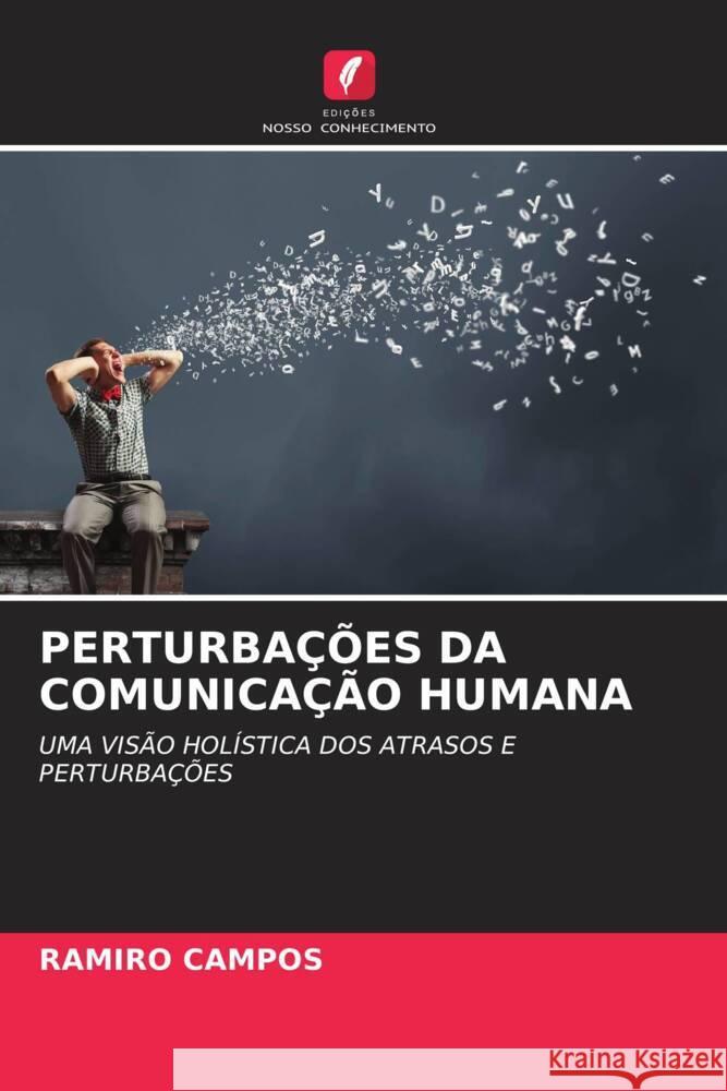 Perturba??es Da Comunica??o Humana Ramiro Campos 9786207227693 Edicoes Nosso Conhecimento - książka
