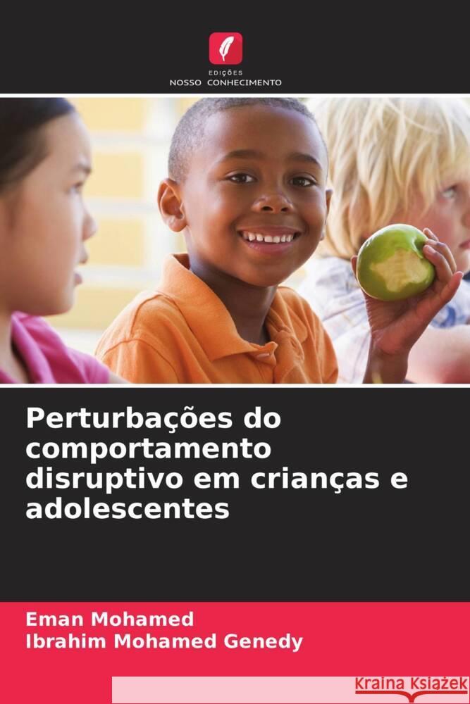 Perturba??es do comportamento disruptivo em crian?as e adolescentes Eman Mohamed Ibrahim Mohame 9786207399475 Edicoes Nosso Conhecimento - książka