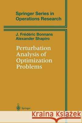 Perturbation Analysis of Optimization Problems J. Frederic Bonnans Alexander Shapiro 9781461271291 Springer - książka