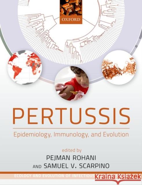 Pertussis: Epidemiology, Immunology, and Evolution Pejman Rohani Samuel Scarpino 9780198811879 Oxford University Press, USA - książka