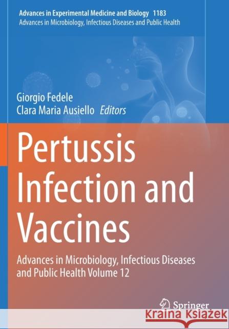 Pertussis Infection and Vaccines: Advances in Microbiology, Infectious Diseases and Public Health Volume 12 Giorgio Fedele Clara Maria Ausiello 9783030332518 Springer - książka