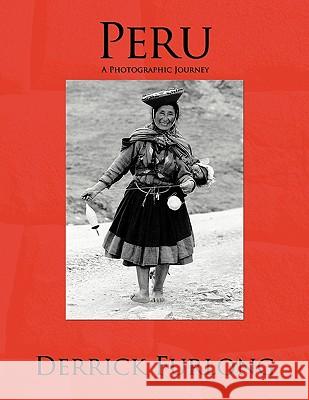 Peru: A Photographic Journey Furlong, Derrick 9781449011062 Authorhouse - książka