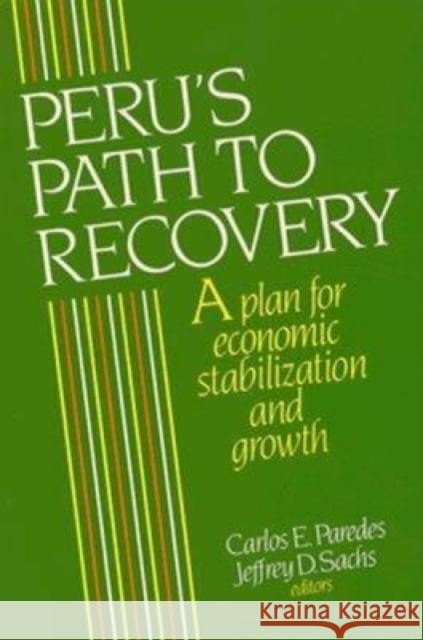 Peru's Path to Recovery: A Plan for Economic Stabilization and Growth Paredes, Carlos E. 9780815769132  - książka