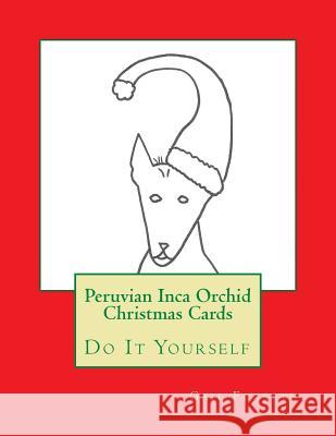 Peruvian Inca Orchid Christmas Cards: Do It Yourself Gail Forsyth 9781517574499 Createspace - książka