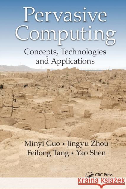 Pervasive Computing: Concepts, Technologies and Applications Minyi Guo Jingyu Zhou Feilong Tang 9780367574604 CRC Press - książka