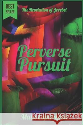 Perverse Pursuit: 