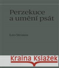 Perzekuce a umění psát Leo Strauss 9788087054765 Herrmann & synové - książka