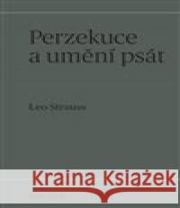 Perzekuce a umění psát Leo Strauss 9788087054765 Herrmann & synové - książka