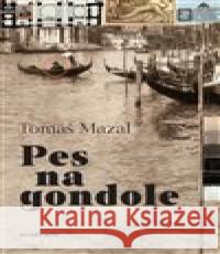 Pes na gondole Tomáš Mazal 9788020032911 Academia - książka