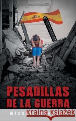 Pesadillas De La Guerra Montero, Michael 9781524678814 Authorhouse - książka