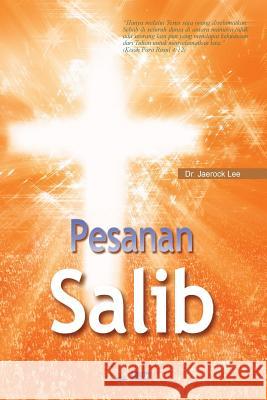 Pesanan Salib: The Message of the Cross (Malay Dr Jaerock Lee 9788975578298 Urim Books USA - książka