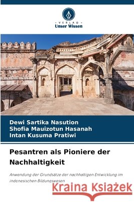 Pesantren als Pioniere der Nachhaltigkeit Dewi Sartika Nasution Shofia Mauizotun Hasanah Intan Kusuma Pratiwi 9786209493188 Verlag Unser Wissen - książka