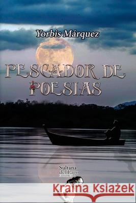 Pescador de poesías Perozo Cervantes, Luis 9781797420509 Independently Published - książka