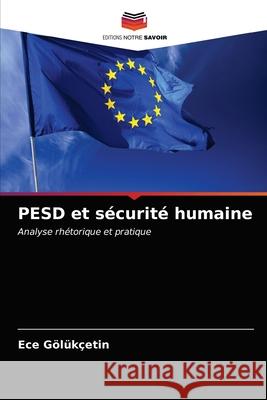 PESD et sécurité humaine Ece Gölükçetin 9786203248425 Editions Notre Savoir - książka