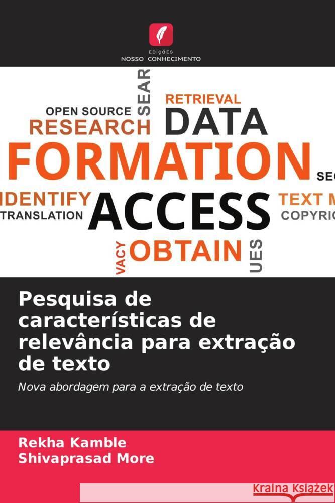 Pesquisa de caracter?sticas de relev?ncia para extra??o de texto Rekha Kamble Shivaprasad More 9786207407538 Edicoes Nosso Conhecimento - książka