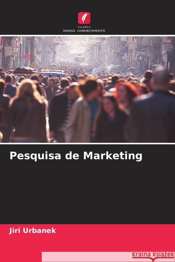 Pesquisa de Marketing Urbanek, Jiri 9786204573557 Edições Nosso Conhecimento - książka