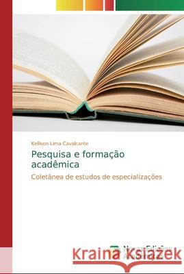 Pesquisa e formação acadêmica Lima Cavalcante, Kellison 9786139692507 Novas Edicioes Academicas - książka