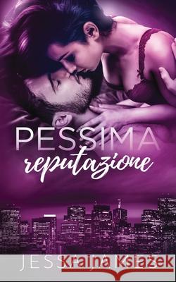 Pessima reputazione Jessa James 9781795908566 Ksa Publishing Consultants Inc - książka