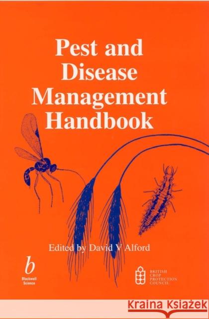 Pest and Disease Management Handbook C. V. Bell D. V. Alford British Crop Protection Council 9780632055036 Blackwell Science - książka