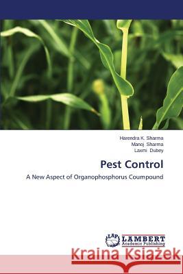 Pest Control Sharma Harendra K.                       Dubey Laxmi 9783659579394 LAP Lambert Academic Publishing - książka