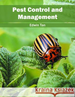 Pest Control and Management Edwin Tan 9781682860540 Syrawood Publishing House - książka