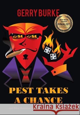 Pest Takes a Chance: ... and Other Humorous Stories from the Paddy Pest Chronicles Burke, Gerry 9781462014453 iUniverse.com - książka