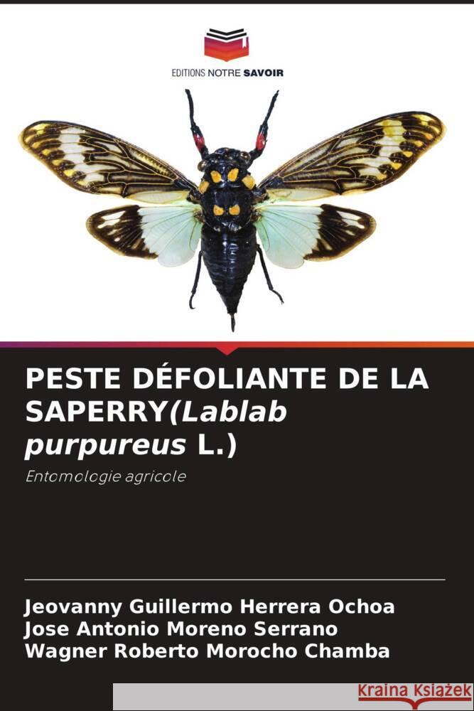 PESTE D?FOLIANTE DE LA SAPERRY(Lablab purpureus L.) Jeovanny Guillermo Herrer Jose Antonio Moren Wagner Roberto Moroch 9786207237227 Editions Notre Savoir - książka