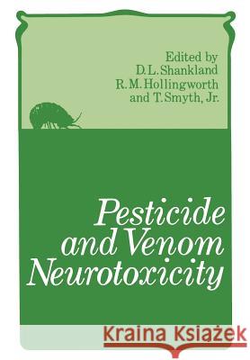 Pesticide and Venom Neurotoxicity D. Shankland 9781461588368 Springer - książka