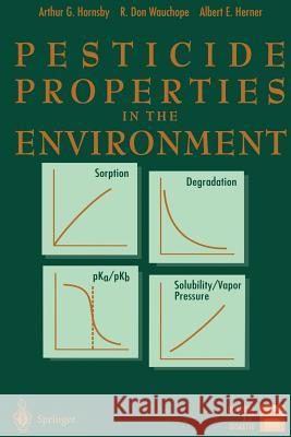 Pesticide Properties in the Environment A. G. Hornsby R. Don Wauchope A. Herner 9781461274995 Springer - książka