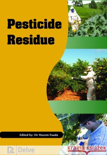 Pesticide Residue Hazem Fouda   9781773611686 Arcler Education Inc - książka