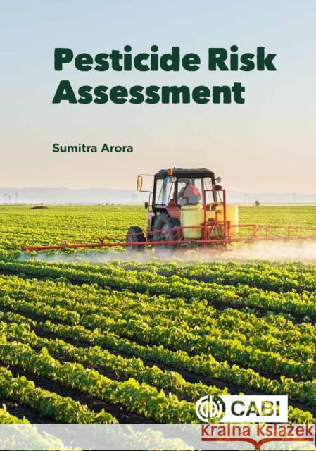 Pesticide Risk Assessment Sumitra Arora 9781780646336 Cabi - książka