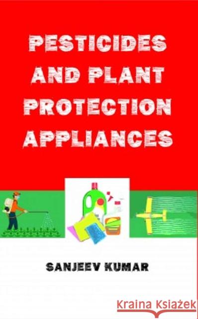 Pesticides and Plant Protection Appliances Sanjeev Kumar 9788119254798 New India Publishing Agency - książka