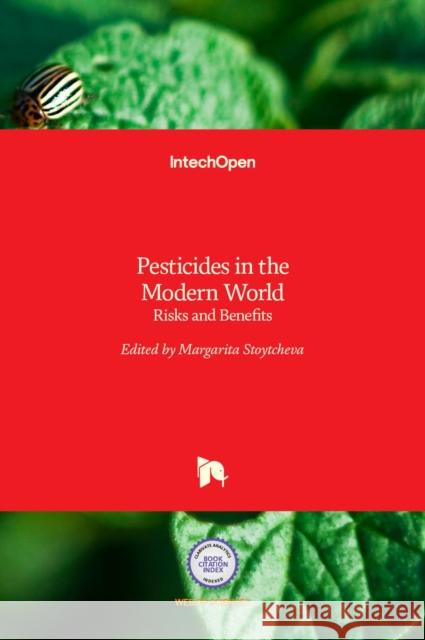 Pesticides in the Modern World: Risks and Benefits Margarita Stoytcheva 9789533074580 Intechopen - książka